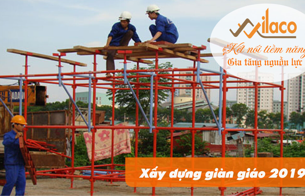ĐƠN HÀNG XÂY DỰNG GIÀN GIÁO 26/02/2019